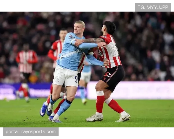 曼城客场挑战桑德兰，哈兰德瞄准20球里程碑